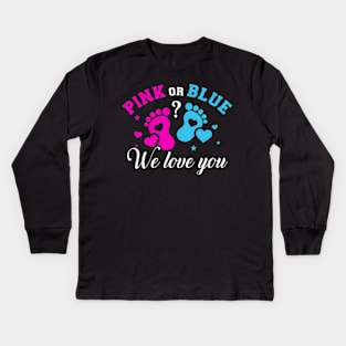 Gender reveal we love you Kids Long Sleeve T-Shirt